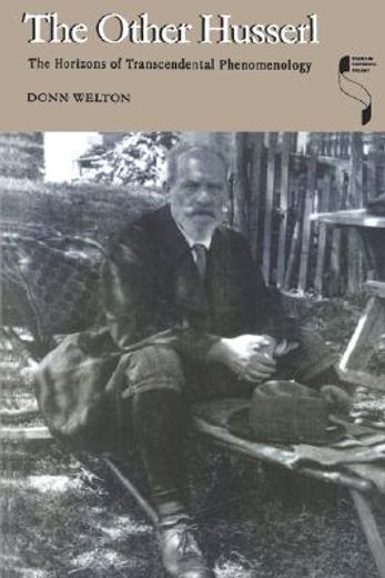 Other Husserl: The Horizons of Transcendental Phenomenology (Studies in Continental Thought)