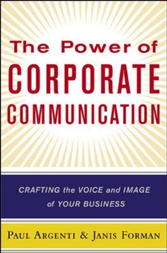 the power of corporate communication,crafting the voice and image of your business (in English)