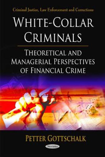 white-collar criminals,theoretical and managerial perspectives of financial crime