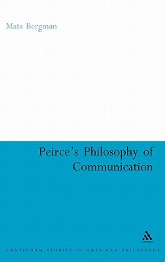 peirce´s philosophy of communication,the rhetorical underpinnings of the theory of signs