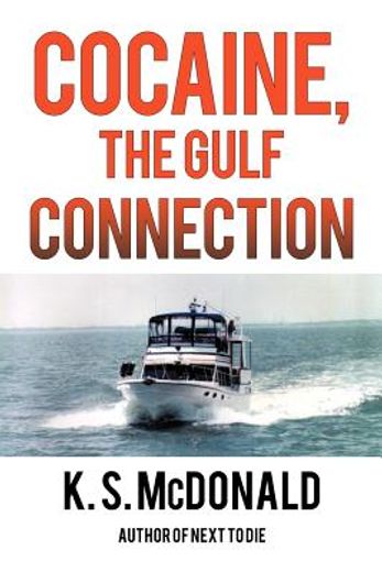 cocaine, the gulf connection (en Inglés)