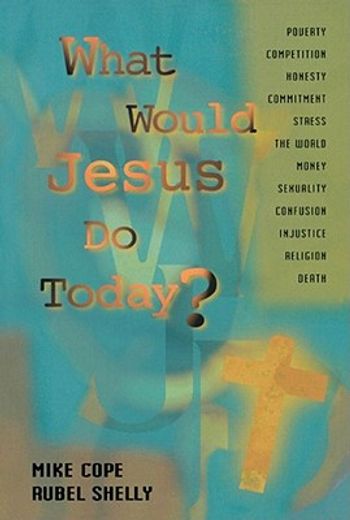 what would jesus do today (en Inglés)