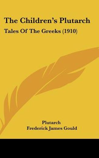 the children´s plutarch,tales of the greeks