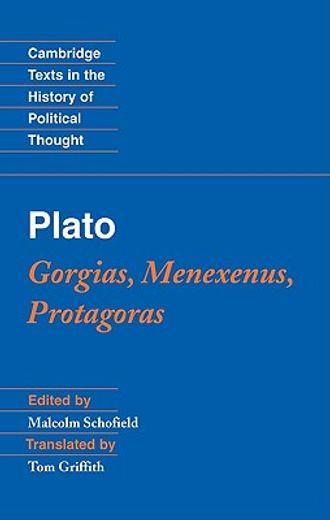 plato: gorgias, menexenus and protagoras