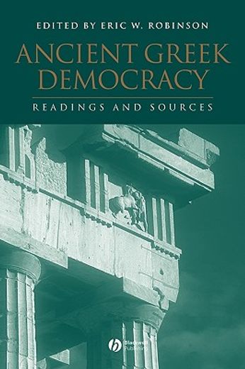 ancient greek democracy,readings and sources (en Inglés)
