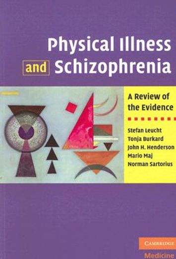 Physical Illness and Schizophrenia: A Review of the Evidence (en Inglés)