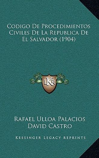 codigo de procedimientos civiles de la republica de el salvador (1904)