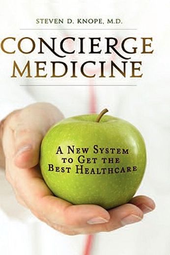 concierge medicine,a new system to get the best healthcare
