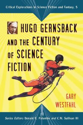 hugo gernsback and the century of scienc fiction