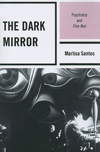 the dark mirror,psychiatry and film noir
