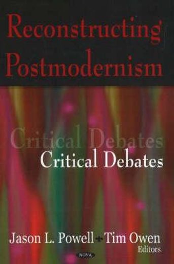 reconstructing postmodernism,critical debates
