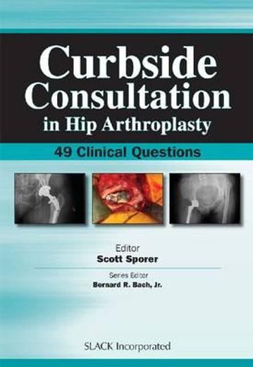 curbside consultation in hip arthroplasty,49 clinical questions