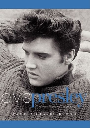 elvis presley,the man. the life. the legend.