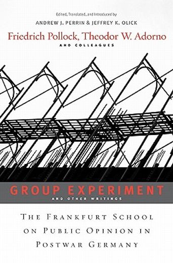 group experiment and other writings,the frankfurt school on public opinion in postwar germany