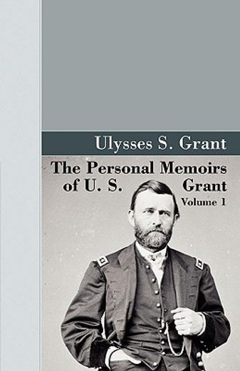 the personal memoirs of u.s. grant (en Inglés)