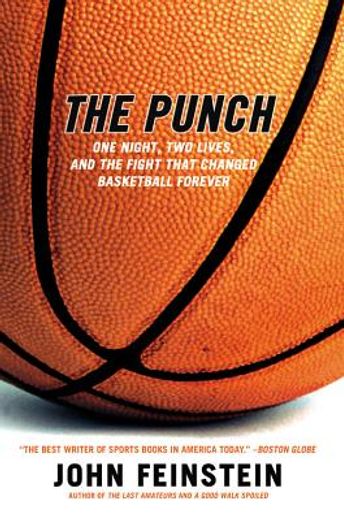 the punch,one night, two lives, and the fight that changed basketball forever