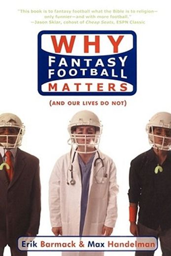 why fantasy football matters,(and our lives do not)