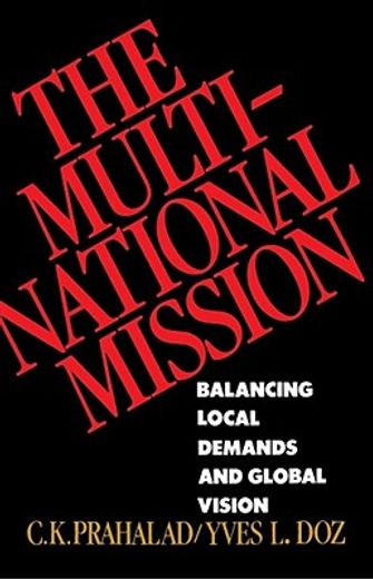 the multinational mission,balancing local demands and global vision