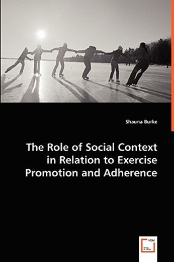 role of social context in relation to exercise promotion and adherence