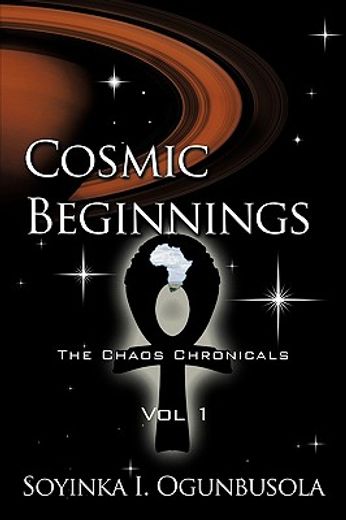 cosmic beginnings the chaos chronicals