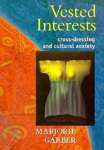vested interests,cross-dressing & cultural anxiety