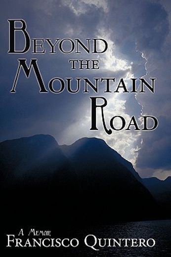 beyond the mountain road,a memoir
