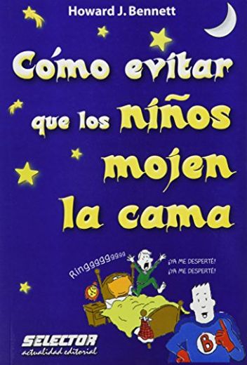 Como Evitar Que Los Niños Mojen La Cama (in Spanish)