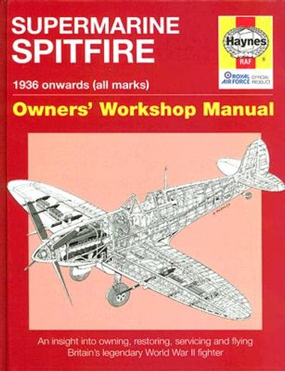 Supermarine Spitfire: 1936 Onwards (All Marks) (en Inglés)