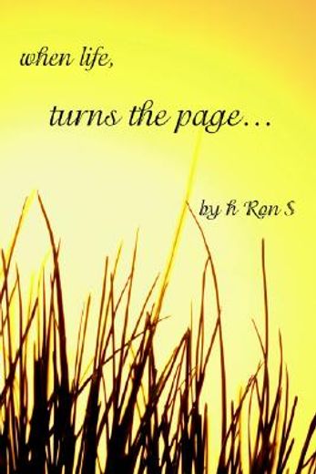 when life, turns the page...