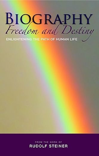 Biography: Freedom and Destiny: Enlightening the Path of Human Life (in English)