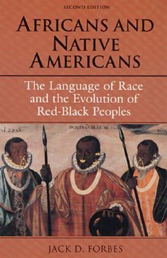 africans and native americans,the language of race and the evolution of red-black peoples