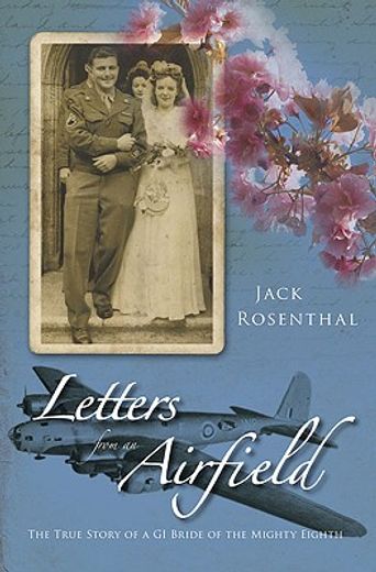 letters from an airfield,the true story of a gi bride of the mighty eighth