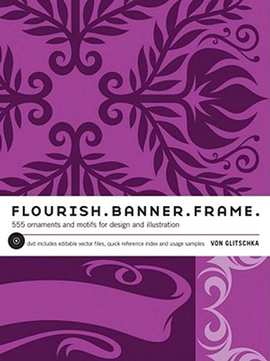 Flourish. Banner. Frame.: 615 Ornaments and Motifs for Design and Illustration (en Inglés)