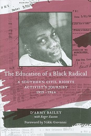 the education of a black radical,a southern civil rights activist´s journey, 1959-1964