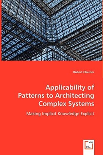 applicability of patterns to architecting complex systems