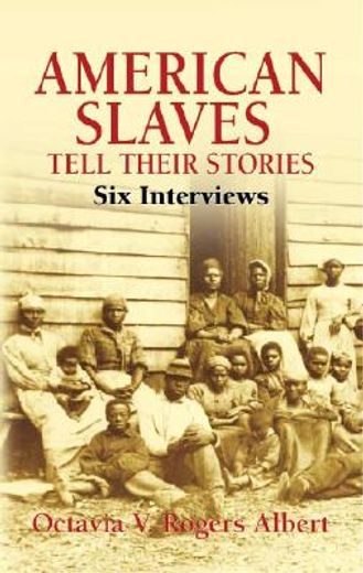 american slaves tell their stories,six interviews (en Inglés)