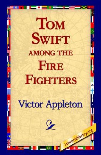 tom swift among the fire fighters