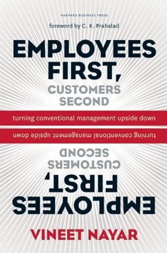 employees first, customers second,turning conventional management upside down