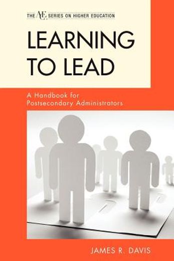 learning to lead,a handbook for postsecondary administrators