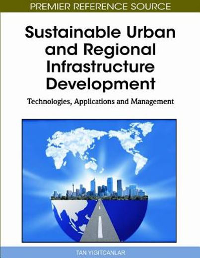 sustainable urban and regional infrastructure development,technologies, applications and management