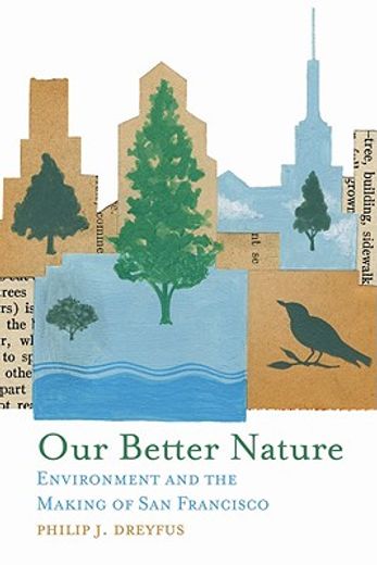 our better nature,environment and the making of san francisco