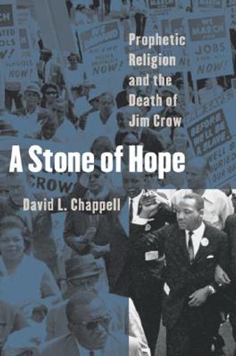 a stone of hope,prophetic religion and the death of jim crow