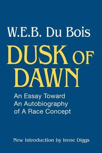dusk of dawn,an essay toward an autobiography of a race concept