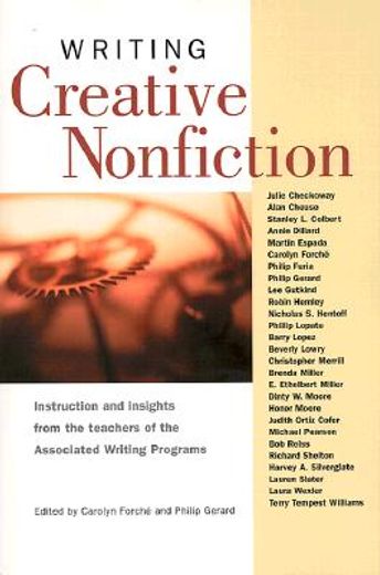 writing creative nonfiction,instruction and insights from teachers of the associated writing programs