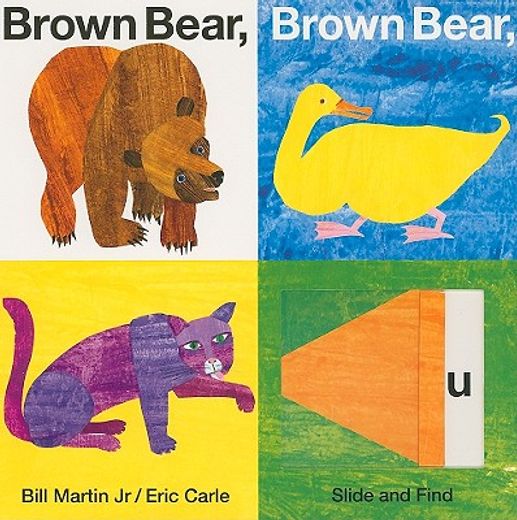 slide & find,eric carle´s brown bear brown bear (en Inglés)