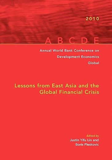 annual world bank conference on development economics 2010, global,lessons from east asia and the global financial crisis