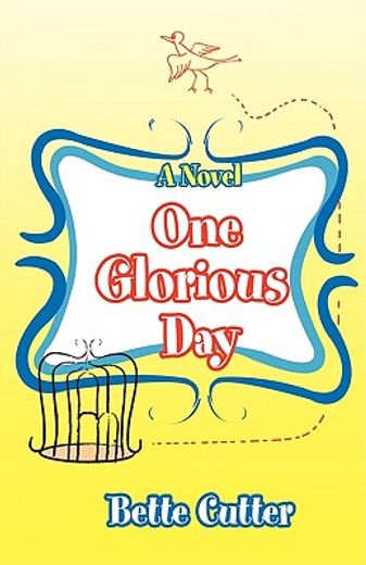 one glorious day:a novel