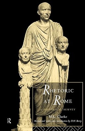 rhetoric at rome,a historical survey