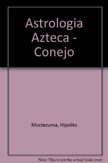 Astrología Azteca: Conejo (in Spanish)