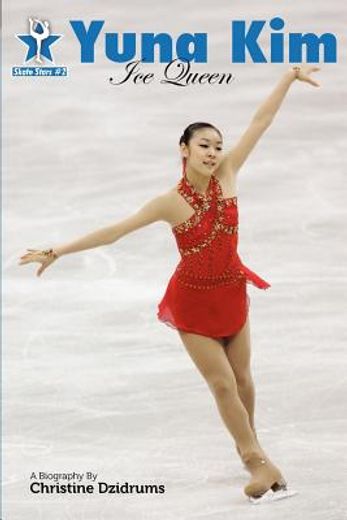 yuna kim: ice queen (en Inglés)